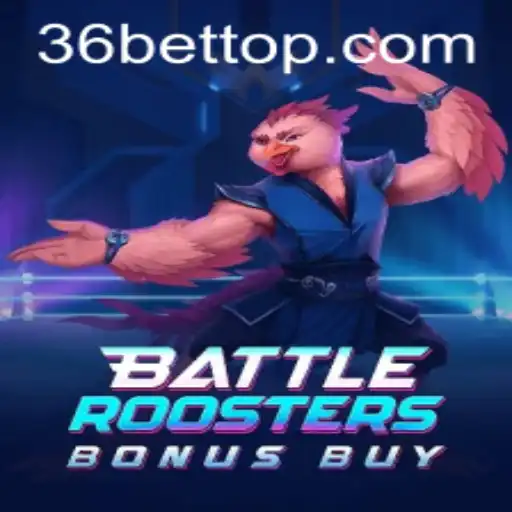 BattleRoostersBonusBuy: Descubra o Mundo do Jogo e as Regras com 36bet