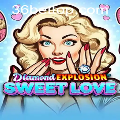 Descubra DiamondExplosionSweetLove: A Nova Sensação dos Cassinos Online com 36bet